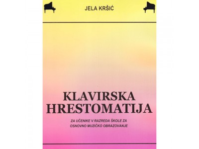 Literatura Jela Kršić - Klavirska hrestomatija za 5. razred osnovne muzičke škole 